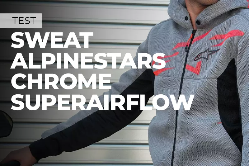 Essai du sweat moto Alpinestars Chrome Superairflow