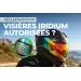 Est-ce que les visières iridium sont autorisées ?