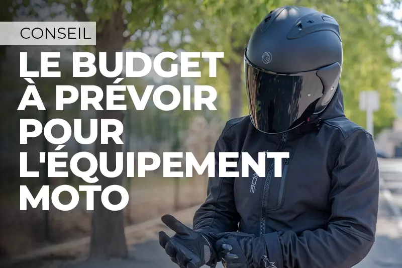 Quel est le budget à prévoir pour l'équipement moto ?