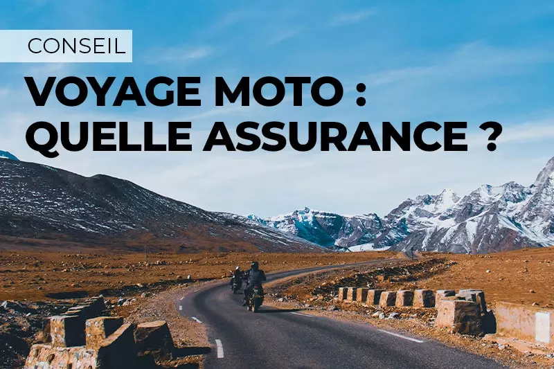 Choisir son assurance pour un voyage moto