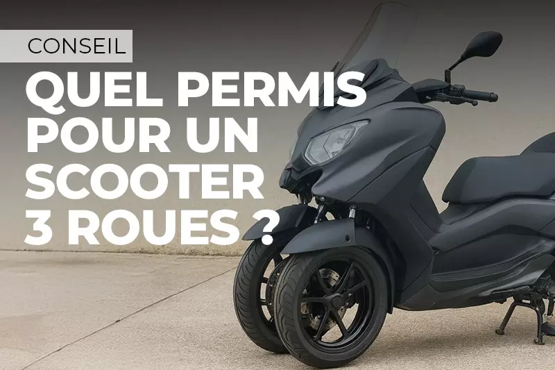 Quel permis pour un scooter 3 roues ?