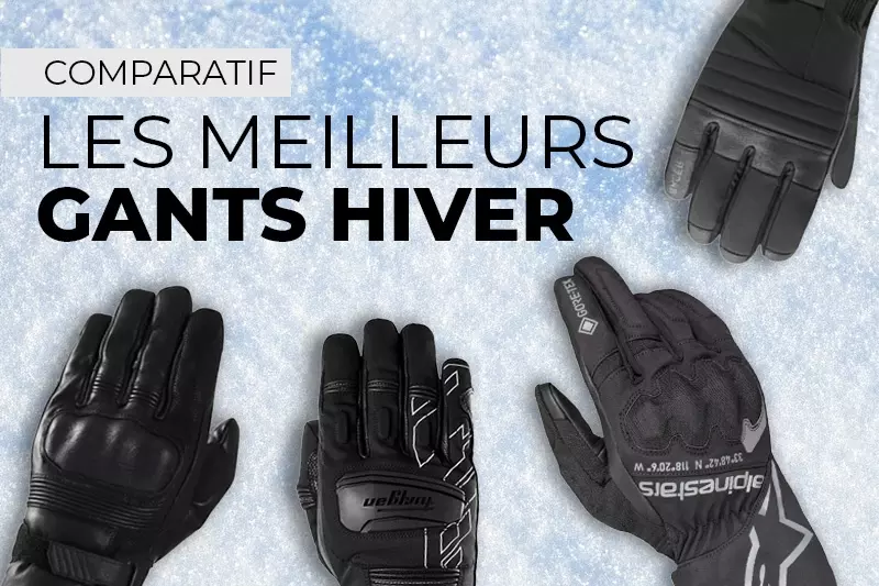 Top 10 des Gants Moto Hiver