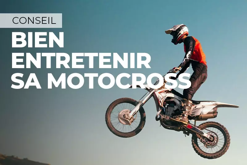 Bien entretenir sa motocross